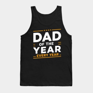 Dad Of The Year Every Year Tank Top